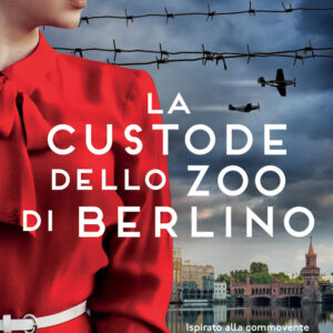 Libro custode dello zoo di Berlino di Anna Stuart - ean 9788822759962 - Newton Compton Editori