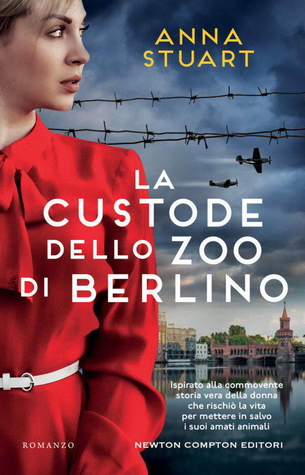 Libro custode dello zoo di Berlino di Anna Stuart - ean 9788822759962 - Newton Compton Editori