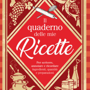 Libro quaderno delle mie ricette di  - ean 9788822760227 - Newton Compton Editori