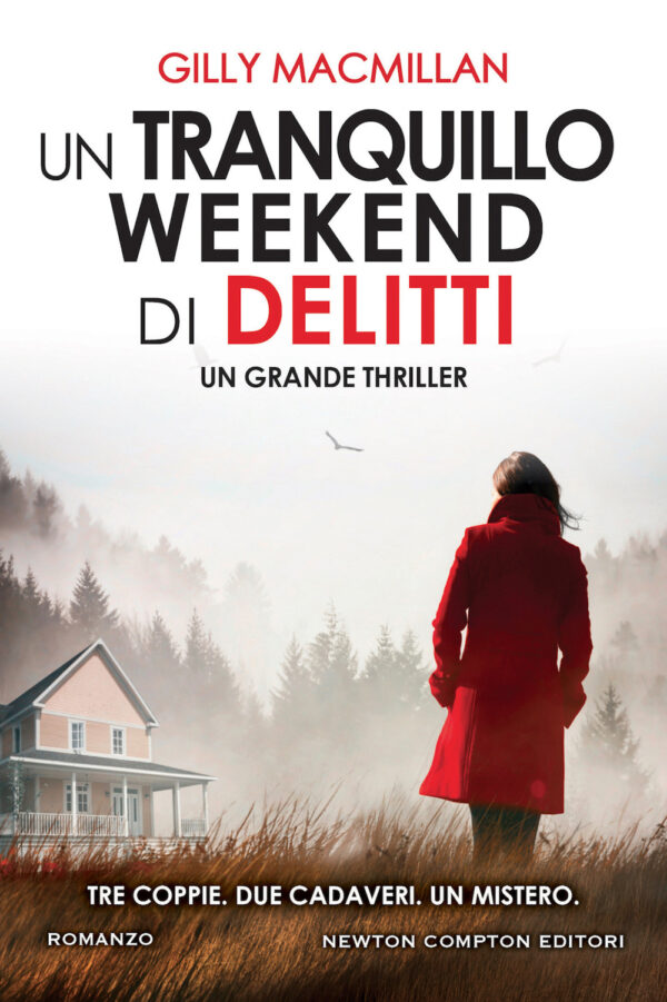 Libro tranquillo weekend di delitti di Gilly Macmillan - ean 9788822760371 - Newton Compton Editori