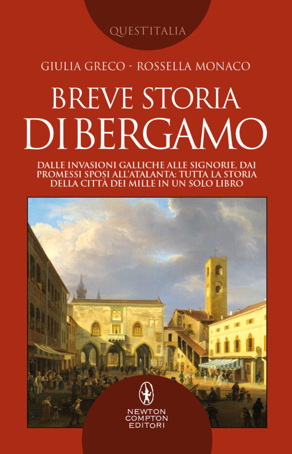 Libro Breve storia di Bergamo. Dalle invasioni galliche alle signorie