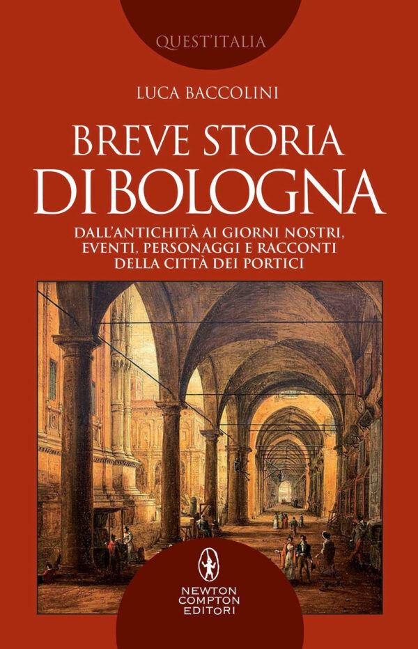 Libro Breve storia di Bologna. Dall’antichità ai giorni nostri