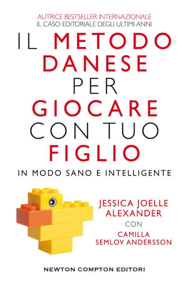 Libro metodo danese per giocare con tuo figlio in modo sano e intelligente di Jessica Joelle Alexander; Camilla Semlov Andersson; Camilla Semlov Andersson - ean 9788822760715 - Newton Compton Editori
