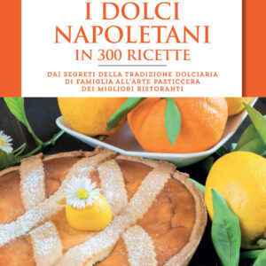 Libro dolci napoletani in 300 ricette di Luciano Pignataro - ean 9788822761095 - Newton Compton Editori