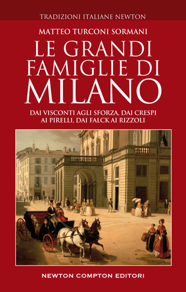 Libro grandi famiglie di Milano. Dai Visconti agli Sforza