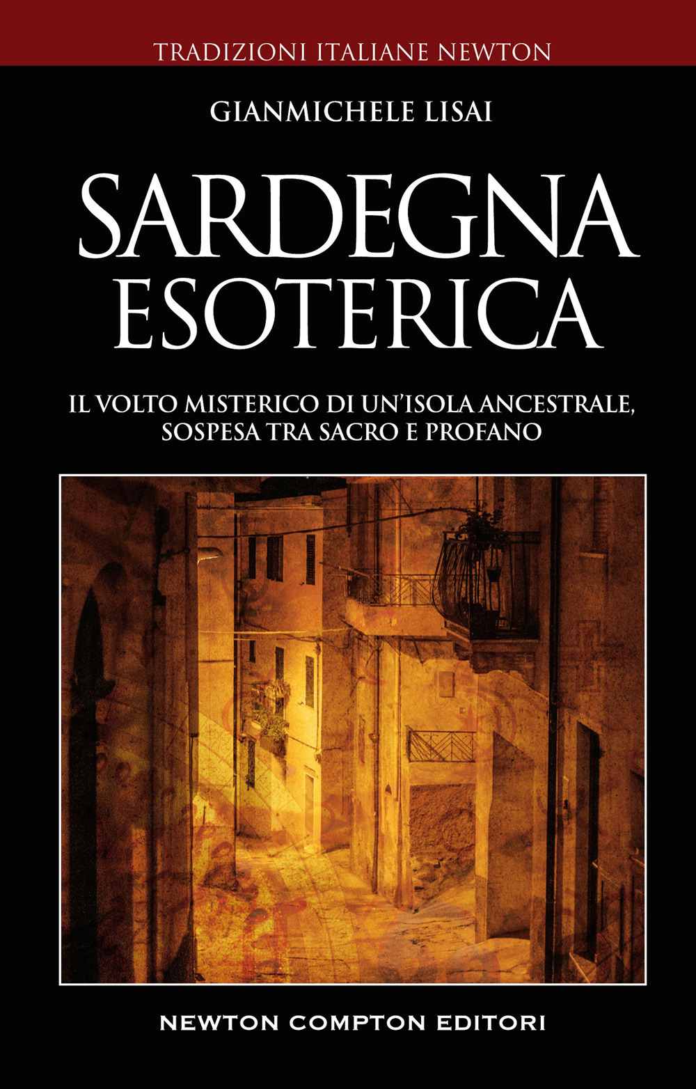Libro Sardegna esoterica. Il volto misterico di un'isola ancestrale