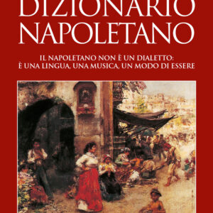 Libro Dizionario napoletano di Sergio Zazzera - ean 9788822761330 - Newton Compton Editori