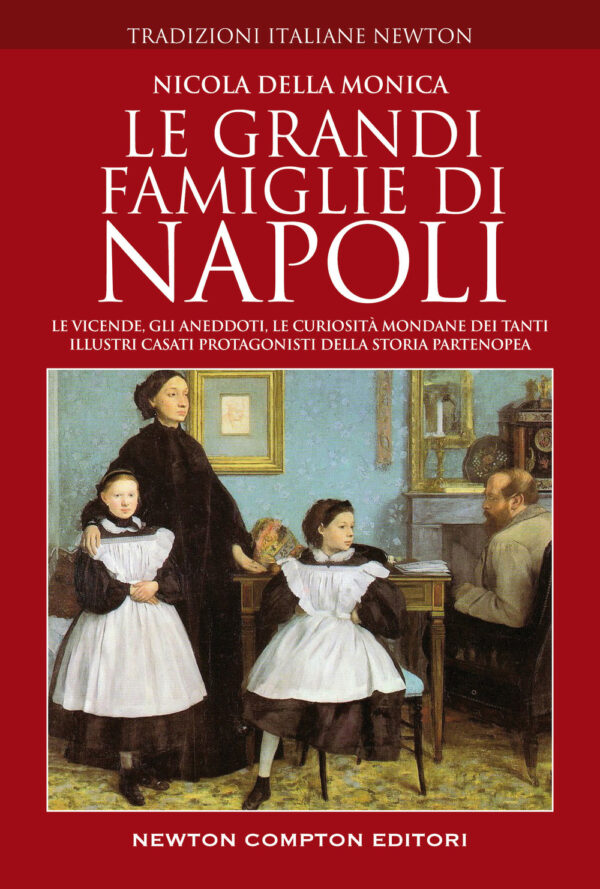 Libro grandi famiglie di Napoli. Le vicende