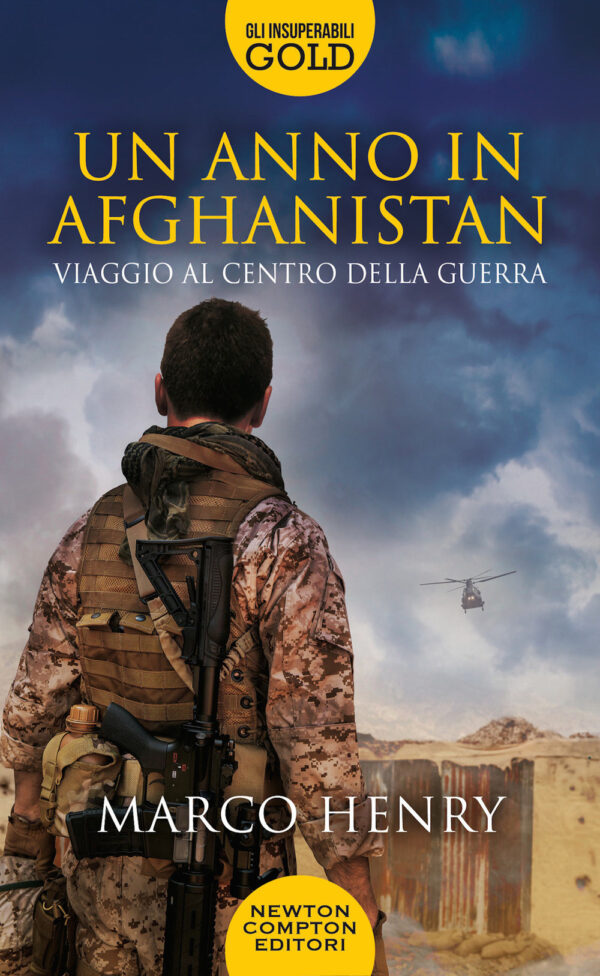 Libro anno in Afghanistan. Viaggio al centro della guerra di Marco Henry - ean 9788822761644 - Newton Compton Editori