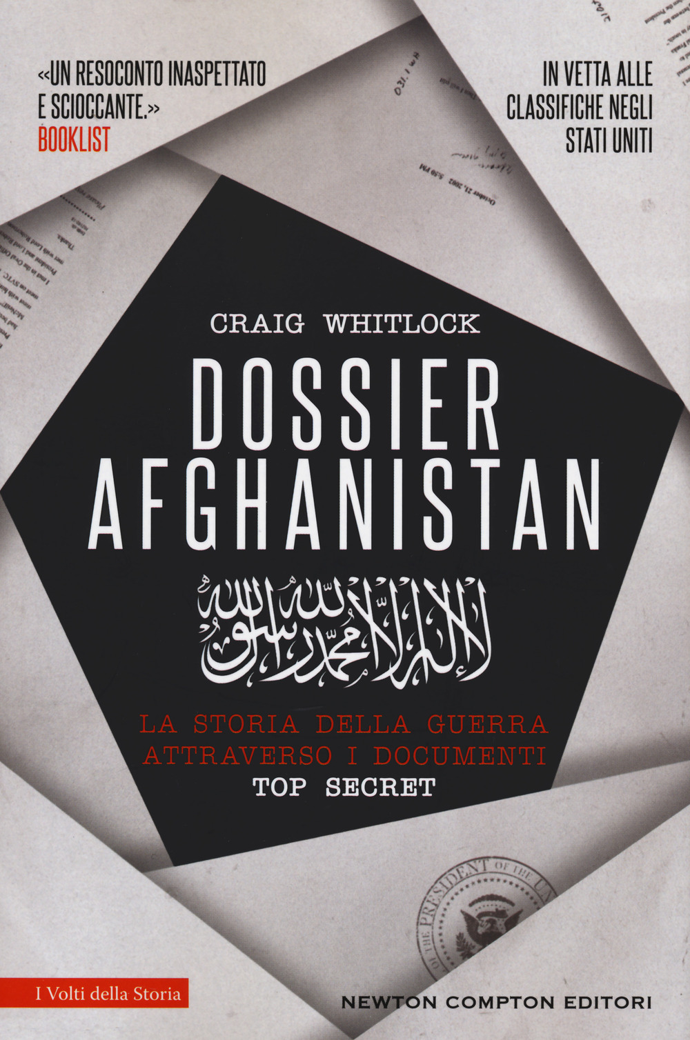 Libro Dossier Afghanistan. La storia della guerra attraverso i documenti top secret di Craig Whitlock - ean 9788822761729 - Newton Compton Editori