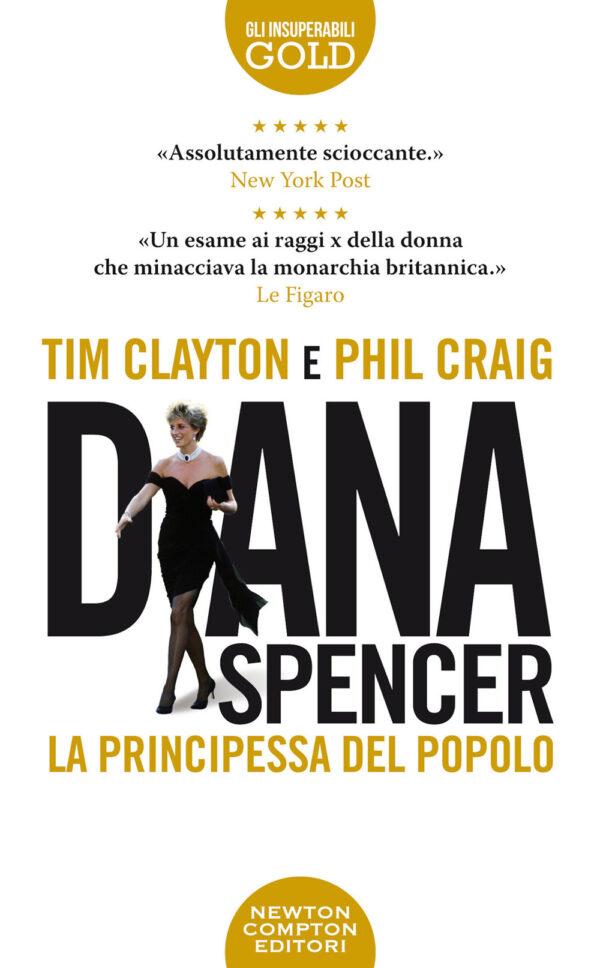 Libro Diana Spencer. La principessa del popolo di Tim Clayton; Phil Craig - ean 9788822761736 - Newton Compton Editori