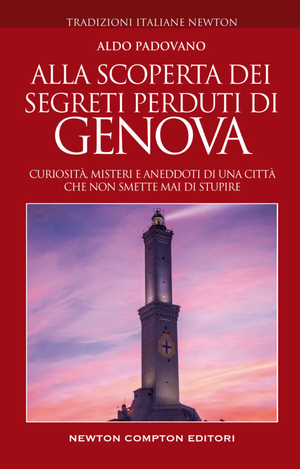 Libro Alla scoperta dei segreti perduti di Genova. Curiosità