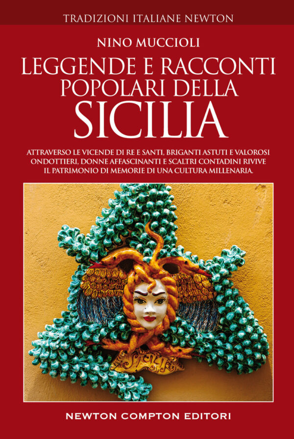 Libro Leggende e racconti popolari della Sicilia di Nino Muccioli - ean 9788822761767 - Newton Compton Editori
