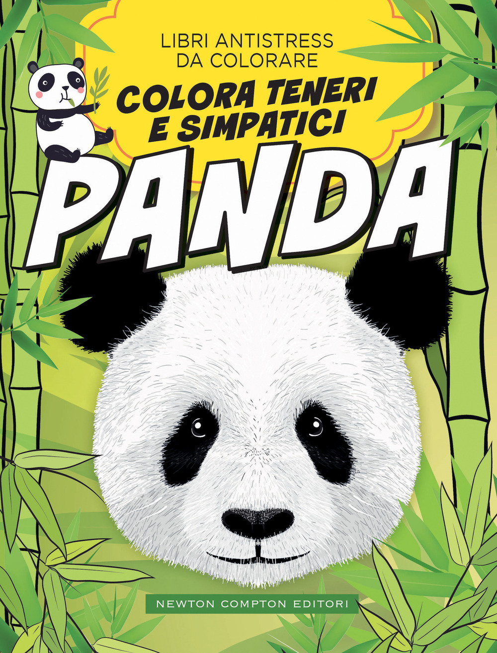 Libro Colora teneri simpatici panda. Libri antistress da colorare di  - ean 9788822761781 - Newton Compton Editori