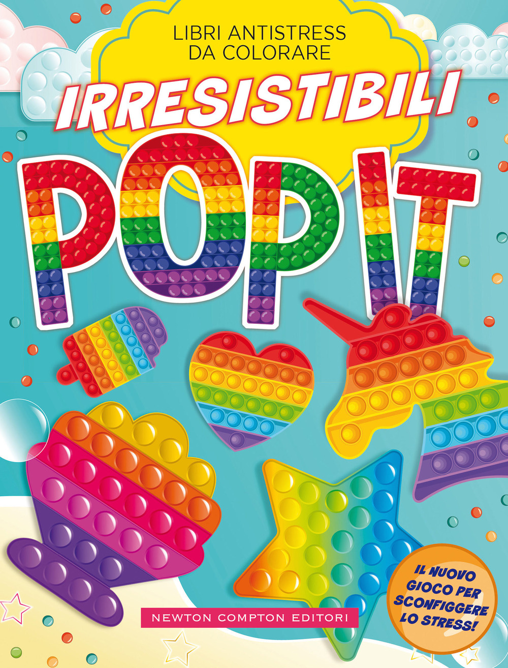Libro Irresistibili pop it. Libri antistress da colorare di  - ean 9788822761798 - Newton Compton Editori