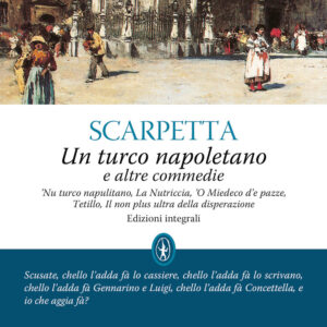 Libro turco napoletano e altre commedie di Eduardo Scarpetta - ean 9788822761828 - Newton Compton Editori
