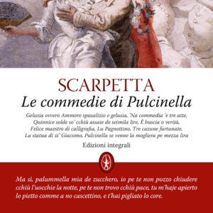Libro commedie di Pulcinella di Eduardo Scarpetta - ean 9788822761835 - Newton Compton Editori