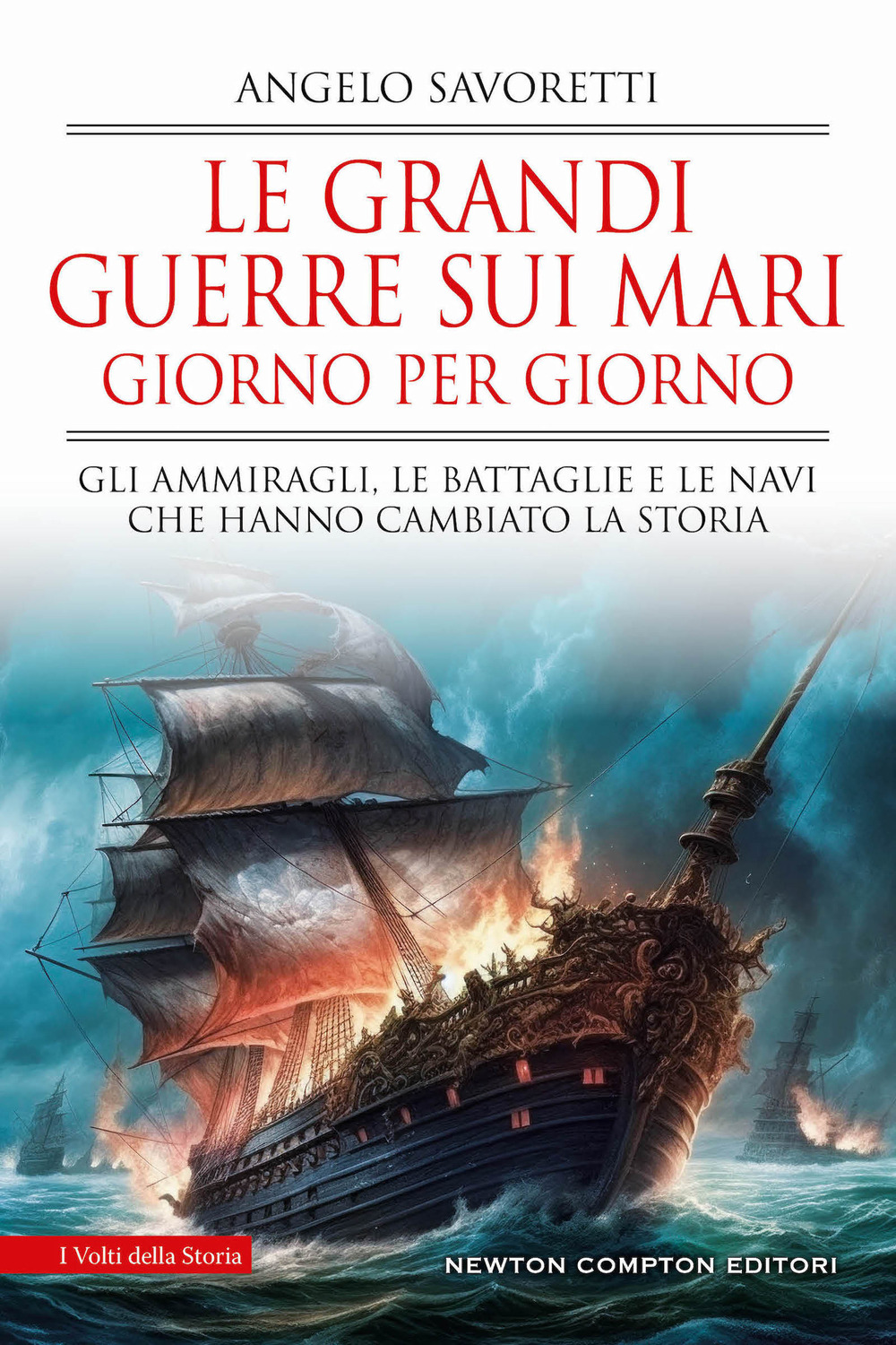 Libro grandi guerre sui mari giorno per giorno. Gli ammiragli