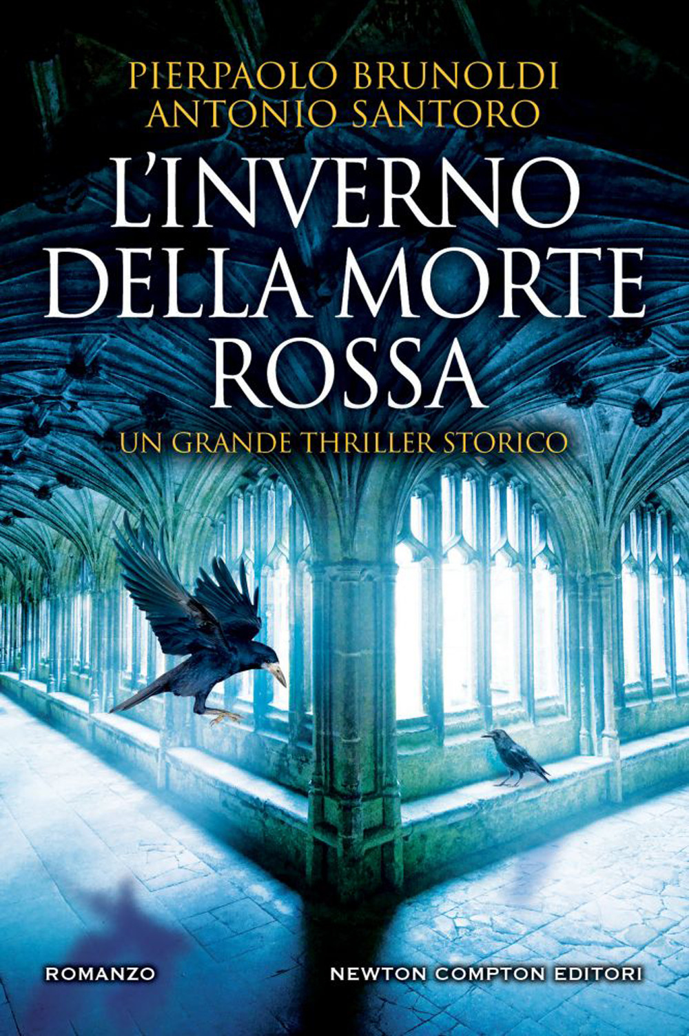 Libro inverno della morte rossa di Pierpaolo Brunoldi; Antonio Santoro - ean 9788822761958 - Newton Compton Editori