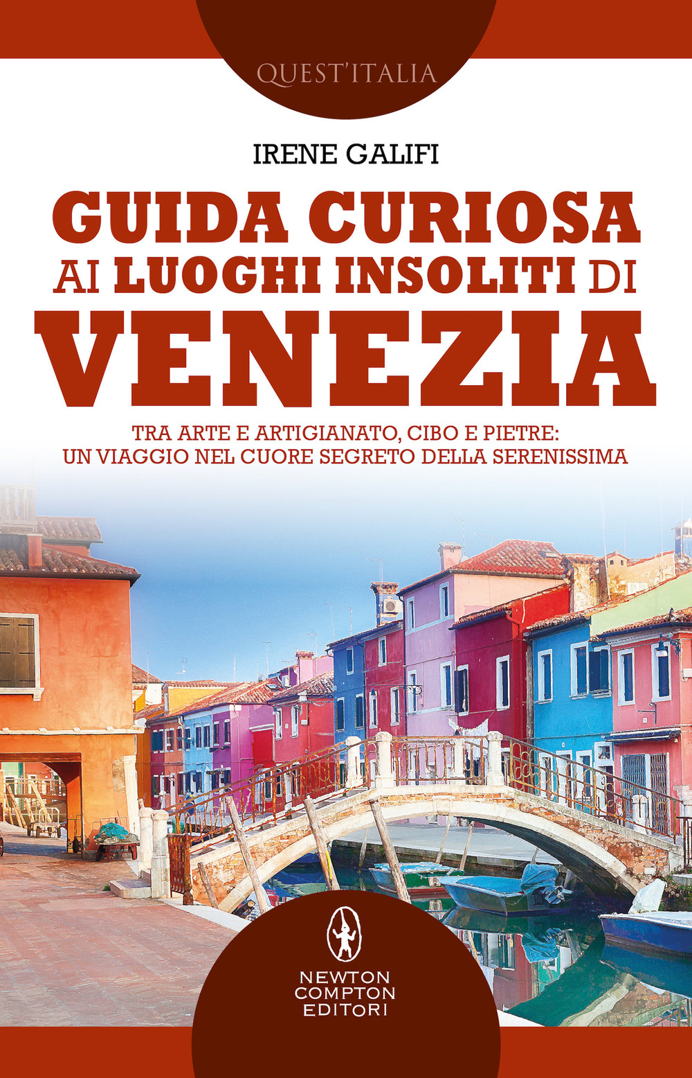 Libro Guida curiosa ai luoghi insoliti di Venezia. Tra arte e artigianato