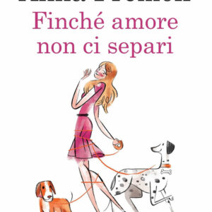 Libro Finché amore non ci separi di Anna Premoli - ean 9788822762382 - Newton Compton Editori