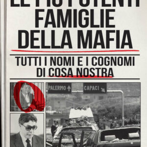 Libro più potenti famiglie della mafia. Tutti i nomi e i cognomi di Cosa Nostra di Vincenzo Ceruso - ean 9788822762856 - Newton Compton Editori