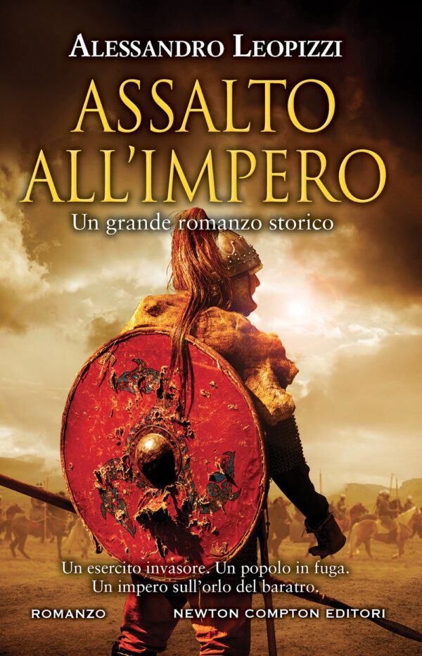 Libro Assalto all'impero. Un esercito invasore. Un popolo in fuga. Un'impero sull'orlo del baratro di Alessandro Leopizzi - ean 9788822762924 - Newton Compton Editori
