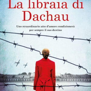 Libro libraia di Dachau di Shari J. Ryan - ean 9788822763341 - Newton Compton Editori
