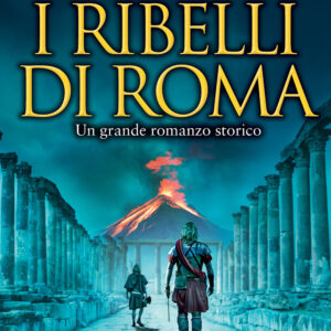 Libro ribelli di Roma di Harry Sidebottom - ean 9788822763389 - Newton Compton Editori