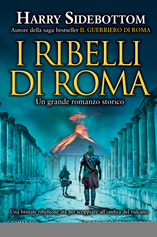 Libro ribelli di Roma di Harry Sidebottom - ean 9788822763389 - Newton Compton Editori