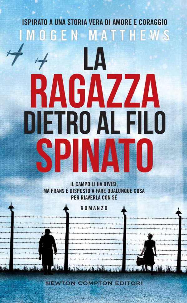 Libro ragazza dietro al filo spinato di Imogen Matthews - ean 9788822763440 - Newton Compton Editori
