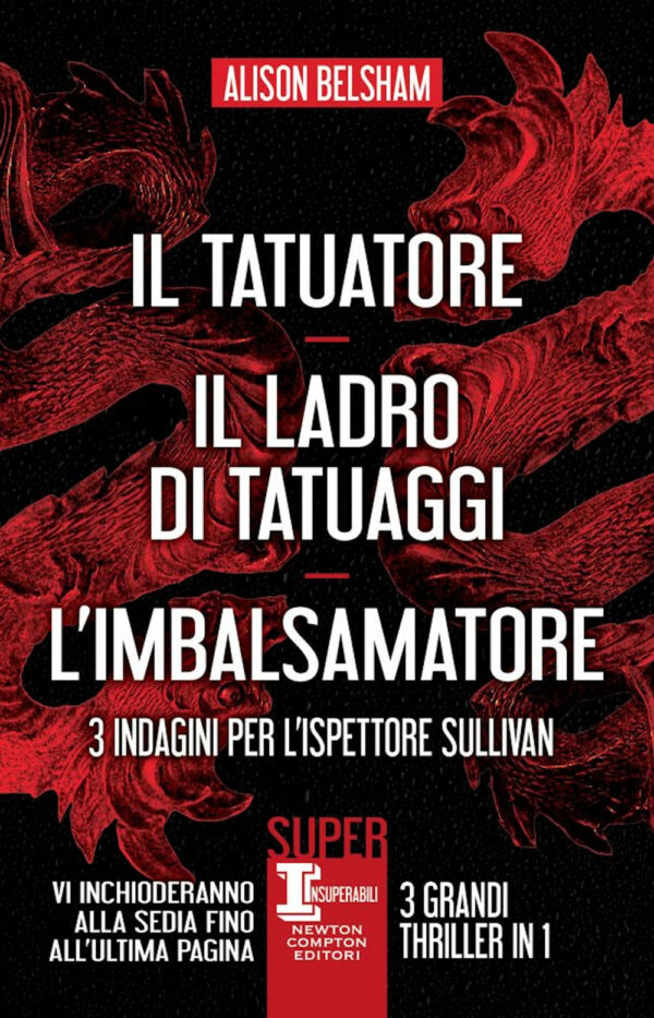 Libro 3 indagini per l’ispettore Sullivan: Il tatuatore-Il ladro di tatuaggi-L'imbalsamatore di Alison Belsham - ean 9788822763464 - Newton Compton Editori
