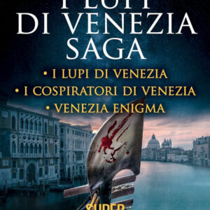 Libro lupi di Venezia; I Lupi di Venezia-I cospiratori di Venezia-Venezia enigma di Alex Connor - ean 9788822763488 - Newton Compton Editori