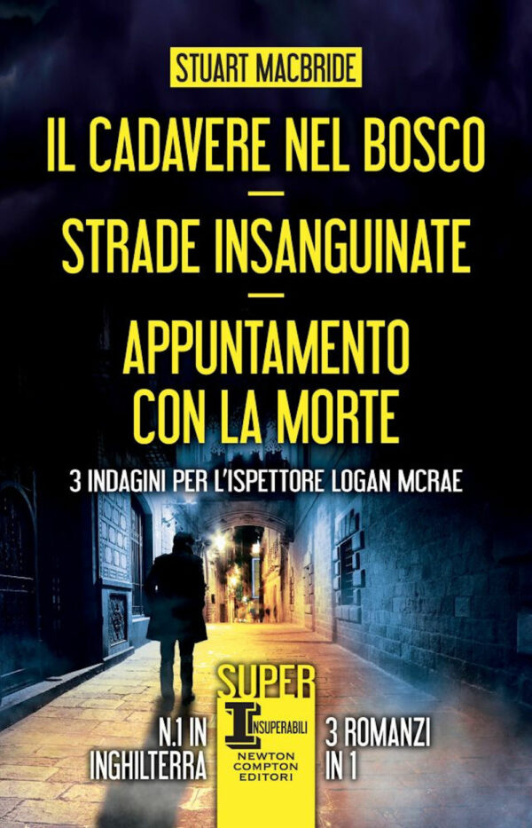 Libro cadavere nel bosco-Strade insanguinate-Appuntamento con la morte. 3 indagini per l’ispettore Logan McRae di Stuart MacBride - ean 9788822763525 - Newton Compton Editori