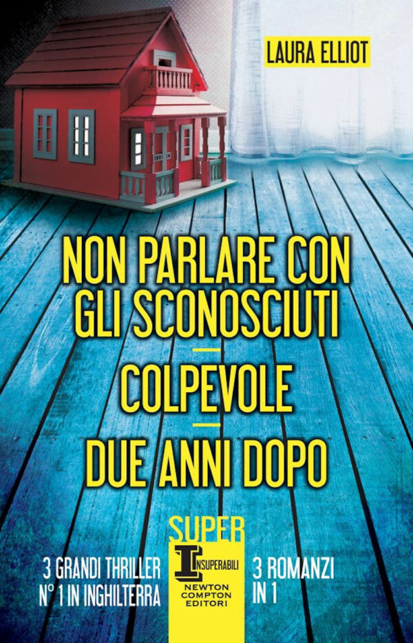 Libro Non parlare con gli sconosciuti-Colpevole-Due anni dopo di Laura Elliot - ean 9788822763600 - Newton Compton Editori