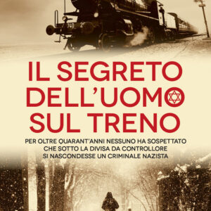 Libro segreto dell'uomo sul treno di Neil Hanson; Mike Anderson - ean 9788822763686 - Newton Compton Editori