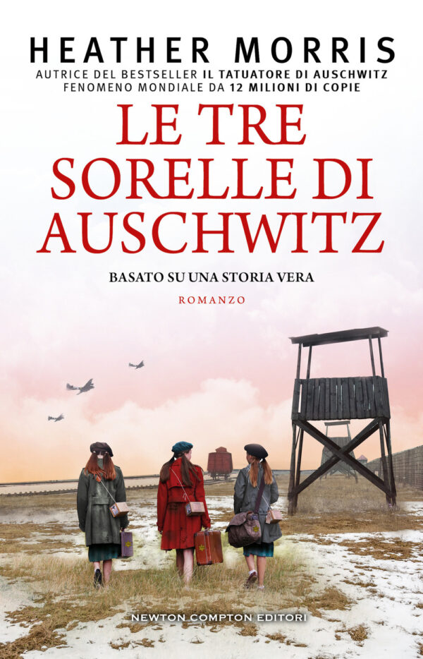 Libro tre sorelle di Auschwitz di Heather Morris - ean 9788822763860 - Newton Compton Editori
