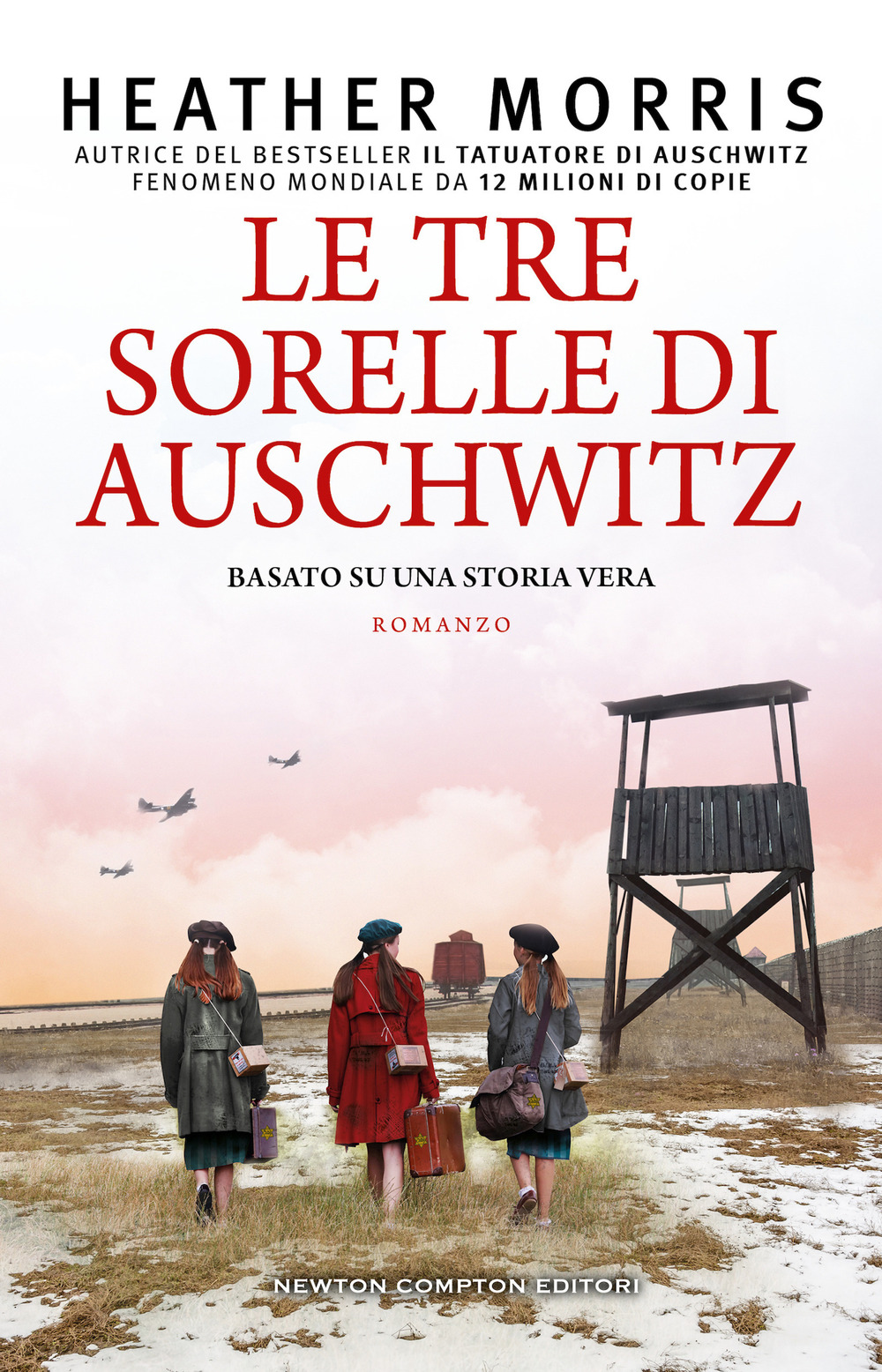 Libro tre sorelle di Auschwitz di Heather Morris - ean 9788822763860 - Newton Compton Editori