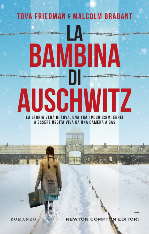 Libro bambina di Auschwitz di Tova Friedman; Malcolm Brabant - ean 9788822763884 - Newton Compton Editori