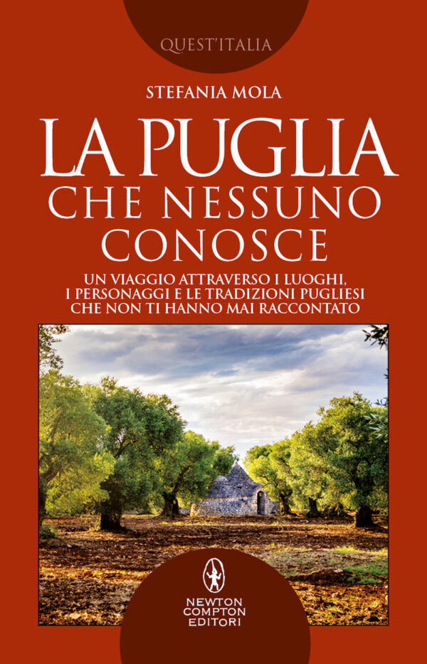 Libro Puglia che nessuno conosce. Un viaggio attraverso i luoghi