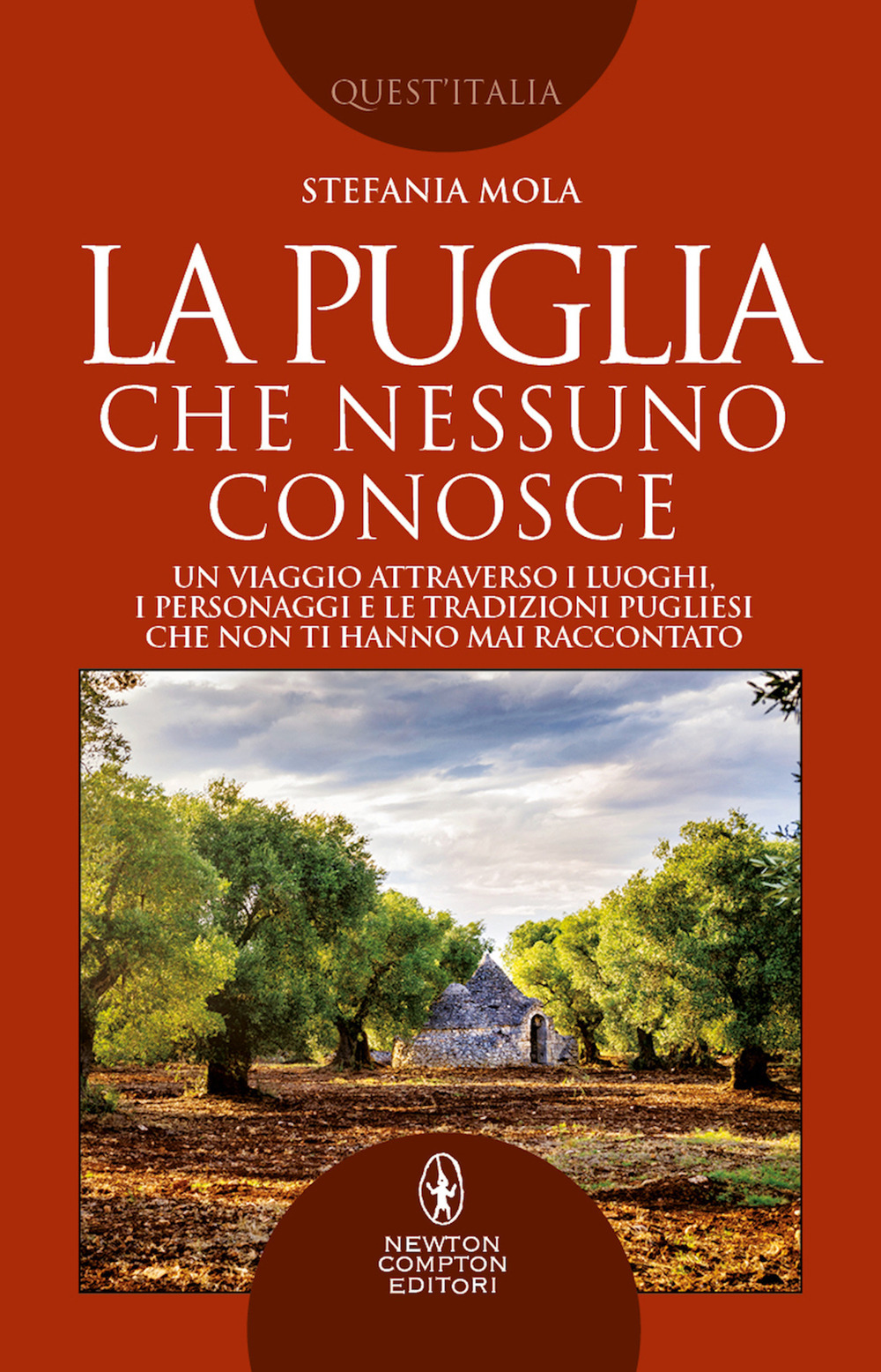 Libro Puglia che nessuno conosce. Un viaggio attraverso i luoghi