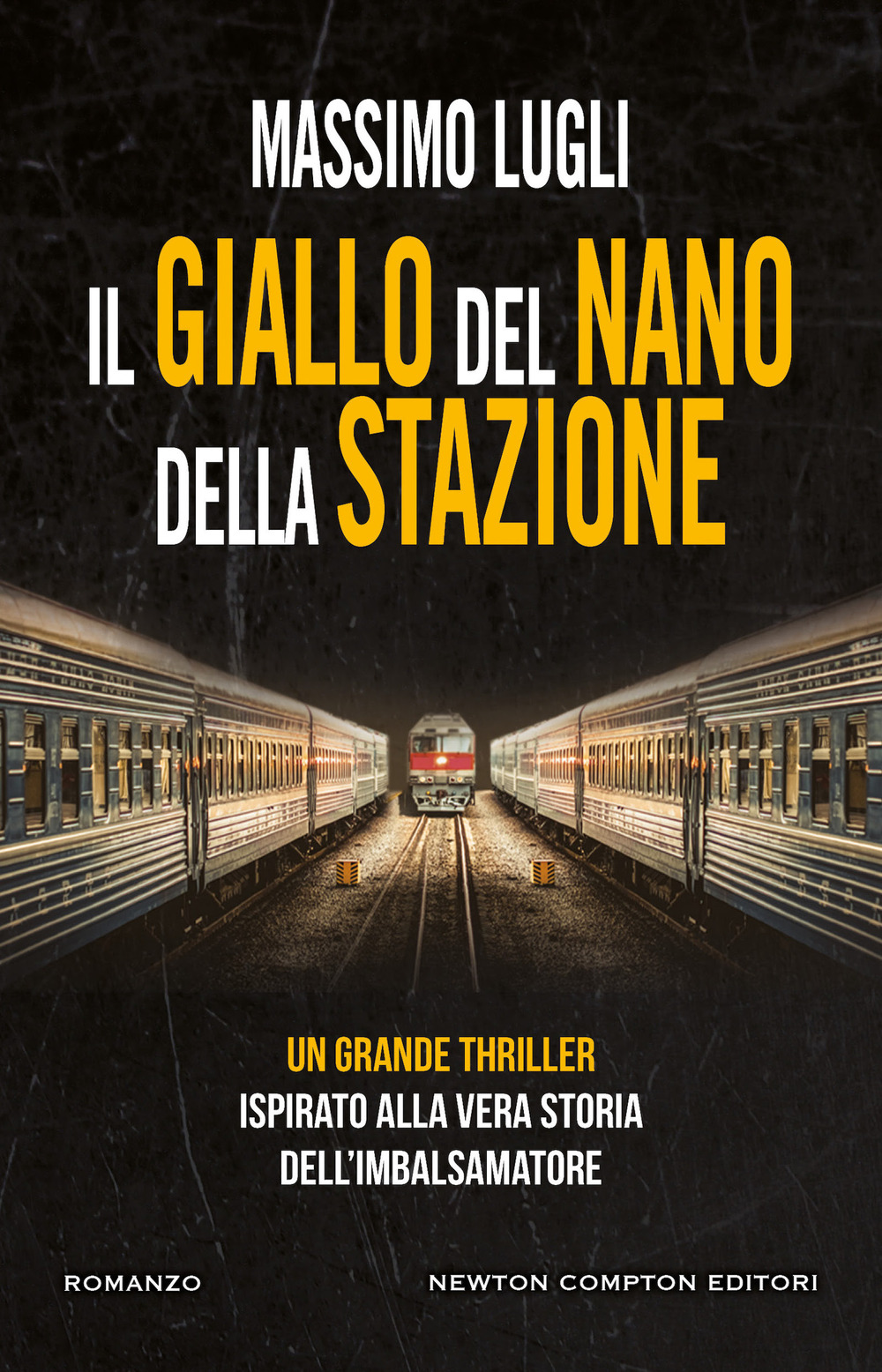 Libro giallo del nano della stazione di Massimo Lugli - ean 9788822764348 - Newton Compton Editori