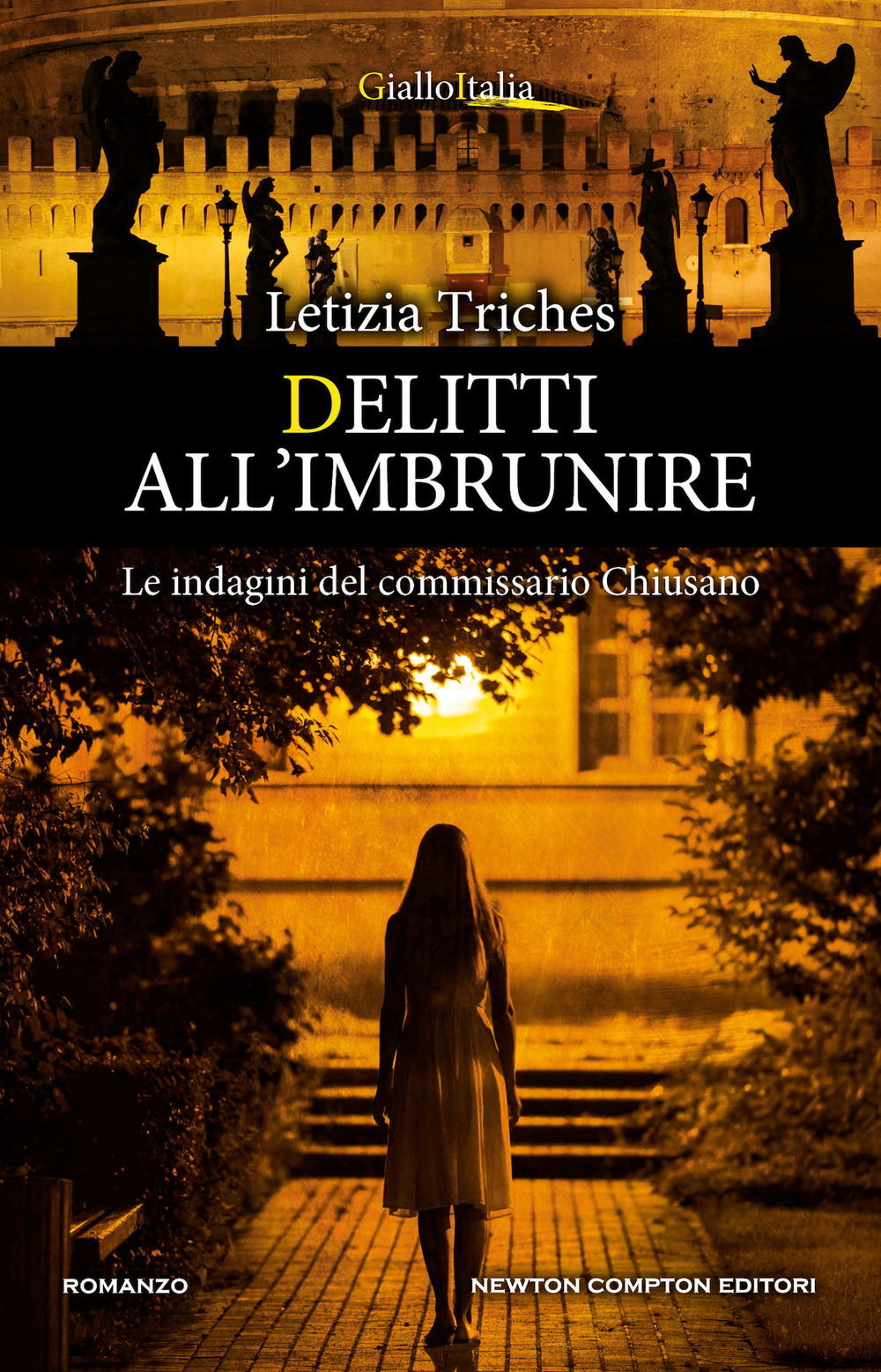 Libro Delitti all'imbrunire. Le indagini del commissario Chiusano di Letizia Triches - ean 9788822764362 - Newton Compton Editori