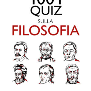 Libro 1001 quiz sulla filosofia. Centinaia di domande e risposte per gli amanti del sapere di Francesco Pastorelli - ean 9788822764546 - Newton Compton Editori