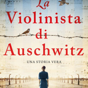 Libro violinista di Auschwitz di Ellie Midwood - ean 9788822764621 - Newton Compton Editori