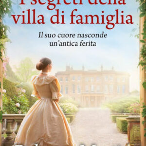 Libro segreti della villa di famiglia di Rebecca Martin - ean 9788822764720 - Newton Compton Editori