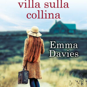 Libro piccola villa sulla collina di Emma Davies - ean 9788822764751 - Newton Compton Editori
