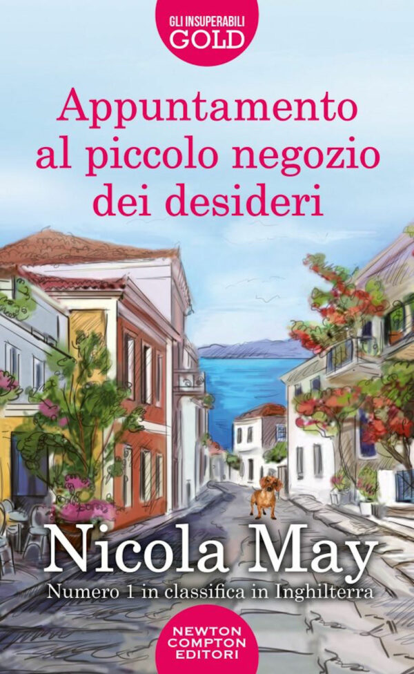 Libro Appuntamento al piccolo negozio dei desideri di Nicola May - ean 9788822764799 - Newton Compton Editori