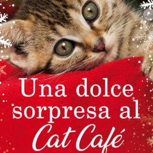 Libro dolce sorpresa al Cat Cafè di Melissa Daley - ean 9788822764829 - Newton Compton Editori