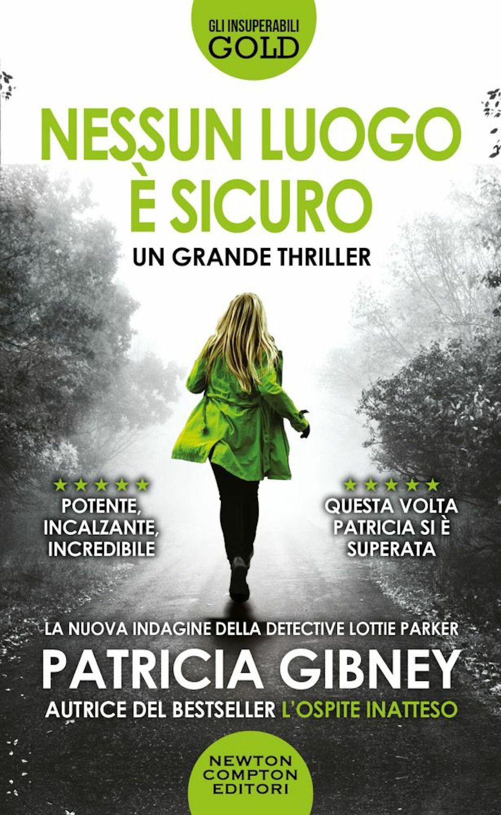 Libro Nessun luogo è sicuro di Patricia Gibney - ean 9788822764850 - Newton Compton Editori